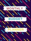 Monthly Budget Planner: Monthly Budget Planner: Finance Monthly, Weekly, Daily Budget Planner Expense Tracker Bill Organizer / Tracker Workboo Cover Image