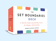 The Set Boundaries Deck: A Tool for Expressing Healthy Limits for Happier Relationships By Nedra Glover Tawwab Cover Image