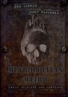 Metropolitan Weird: Urban Folklore and Forteana By Bob Curran, Andy Paciorek (Illustrator), Richard Hing (Editor) Cover Image