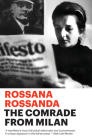 The Comrade from Milan By Rossana Rossanda Cover Image