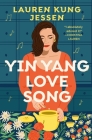 Yin Yang Love Song By Lauren Kung Jessen Cover Image