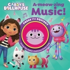 DreamWorks Gabby's Dollhouse: A-Meow-Zing Music! Sound Book By Pi Kids Cover Image