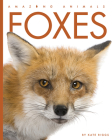 Foxes (Amazing Animals) Cover Image