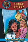 Friend or Foe?: Plays about Bullying (Get Into Character) By Catherine Gourlay Cover Image