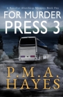 For Murder Press 3 (A Detective Aberthorp Mystery): Book One By Pma Hayes Cover Image