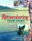 Remembering Your Story: Creating Your Own Spiritual Autobiography By Richard L. Morgan Cover Image