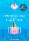 Mathematicians in Love By Rudy Rucker, Gregory Benford (Introduction by) Cover Image