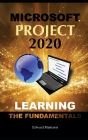 Microsoft Project 2020: Learning the Fundamentals Cover Image