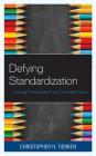 Defying Standardization: Creating Curriculum for an Uncertain Future Cover Image