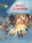 Advent Storybook: 24 Stories to Share Before Christmas By Antonie Schneider, Maja Dusíková  (Illustrator), Marisa Miller (Translated by) Cover Image