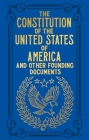 The Constitution of the United States of America and Other Founding Documents By Alexander Hamilton, John Jay, George Washington Cover Image