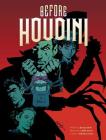 Before Houdini By Jeremy Holt, John Lucas (Illustrator) Cover Image