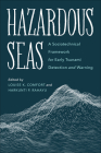 Hazardous Seas: A Sociotechnical Framework for Early Tsunami Detection and Warning By Louise K. Comfort (Editor), Harkunti P. Rahayu (Editor) Cover Image