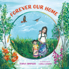 Forever Our Home By Tonya Simpson, Carla Joseph (Illustrator) Cover Image