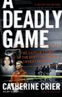 A Deadly Game: The Untold Story of the Scott Peterson Investigation By Catherine Crier Cover Image
