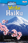 Life in Numbers: Write Haiku (TIME FOR KIDS®: Informational Text) Cover Image