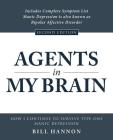 Agents in My Brain: How I Continue to Survive Type-One Manic Depression By Bill Hannon Cover Image