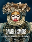 Daniel Lismore: Be Yourself, Everyone Else is Already Taken Cover Image