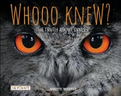 Whooo Knew? the Truth about Owls Cover Image