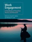 Work Engagement: A Handbook of Essential Theory and Research By Arnold B. Bakker (Editor), Michael P. Leiter (Editor) Cover Image
