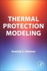 Thermal Protection Modeling By A. S. Yakimov Cover Image
