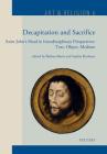 Decapitation and Sacrifice: Saint John's Head in Interdisciplinary Perspectives: Text, Object, Medium By B. Baert (Editor), S. Rochmes (Editor) Cover Image