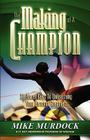 The Making of A Champion By Mike Murdock Cover Image