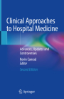 Clinical Approaches to Hospital Medicine: Advances, Updates and Controversies By Kevin Conrad (Editor) Cover Image
