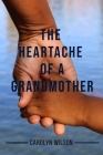 The Heartache of a Grandmother Cover Image