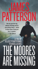 The Moores Are Missing By James Patterson Cover Image