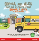 Sophia and Alex Go on a Field Trip: Sophia e Alex A excursão Cover Image