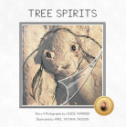 Tree Spirits By Louise Wannier, April Tatiana Jackson (Illustrator) Cover Image