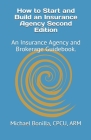 How to Start and Build an Insurance Agency. Edition 2: An Insurance Agency and Brokerage Guidebook. Cover Image