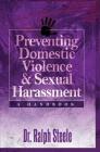 Preventing Domestic Violence and Sexual Harassment: A Handbook By Ralph Steele Cover Image