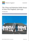 The Urban and Suburban Public House in Inter-War England, 1918-1939 (Research Reports) By Emily Cole Cover Image