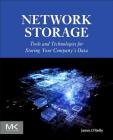 Network Storage: Tools and Technologies for Storing Your Company's Data Cover Image