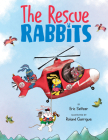 The Rescue Rabbits By Eric Seltzer, Roland Garrigue (Illustrator) Cover Image