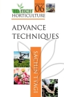 Hi-Tech Horticulture: Volume 6: Advance Techniques By Sachin Tyagi (Editor) Cover Image