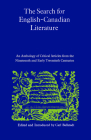 The Search for English-Canadian Literature: An Anthology of Critical Articles from the Nineteenth and Early Twentieth Centuries (Heritage) By Carl Ballstadt (Editor) Cover Image
