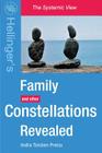 Family Constellations Revealed: Hellinger's Family and other Constellations Revealed By Indra Torsten Preiss Cover Image