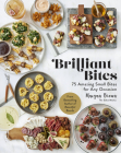 Brilliant Bites: 75 Amazing Small Bites for Any Occasion Cover Image
