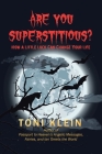 Are You Superstitious?: How a Little Luck Can Change Your Life Cover Image