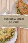 Kosher Culinary Delights: Flavorful Recipes for Every Occasion By Sebastian John Cover Image