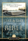 Day by Day Through the Bible: The Writings of Old Testament Historical Books By Allen J. Huth Cover Image
