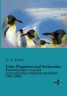 Unter Pinguinen und Seehunden: Erinnerungen von der schwedischen Südpolexpedition 1901-1903 Cover Image