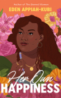 Her Own Happiness By Eden Appiah-Kubi Cover Image