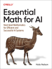 Essential Math for AI: Next-Level Mathematics for Efficient and Successful AI Systems By Hala Nelson Cover Image