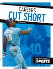 Careers Cut Short (Wild World of Sports) By Brian Hall Cover Image