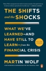The Shifts and the Shocks: What We've Learned--and Have Still to Learn--from the Financial Crisis Cover Image