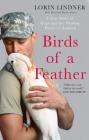 Birds of a Feather: A True Story of Hope and the Healing Power of Animals Cover Image